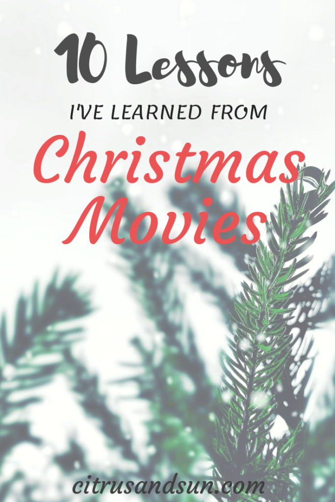 10 lessons I've learned from Christmas movies